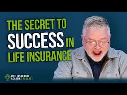 Selling Insurance: The Ultimate Guide to Sales Success LIAP Ep259