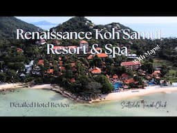 Renaissance Koh Samui Resort & Spa - Detailed Hotel Review