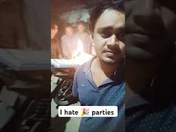 I hate parties