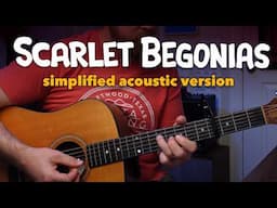 "Scarlet Begonias" by Grateful Dead – Acoustic! Capo 4, Key of G chords, fun riffs included!