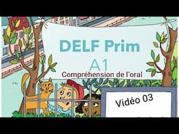 DELF Prim A1 - Compréhension de l'oral | Exemples de sujets - vidéo 03