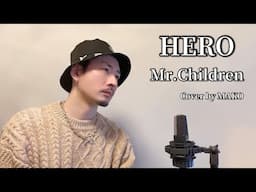 HERO / Mr.Children ┃ Covered by MAKO