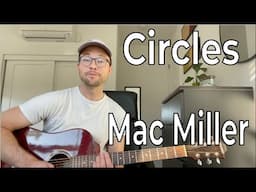 How to Play "Circles" by Mac Miller | Easy Guitar Tutorial | Beginner Guitar Lesson