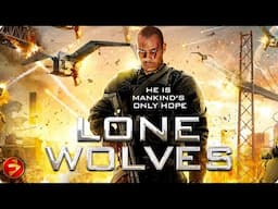 No backup. No mercy. Just survival | LONE WOLVES | Sci-Fi Action Thriller | Full Movie