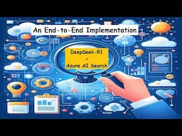 DeepSeek R1 + Azure AI Search:  End-To-End RAG Based App With Custom Data