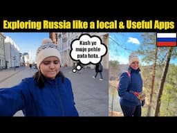 Exploring a city in Russia like a local and using all of the apps recommended here | Tasneem kapasi