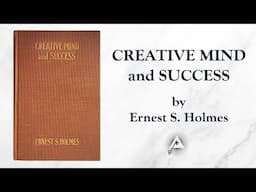 Creative Mind and Success (1919) by Ernest S. Holmes