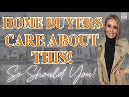 Attention Home Sellers: Buyers Are Looking For This!