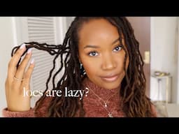 Are locs lazy?