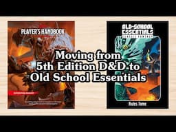 Moving from 5th Edition Dungeons & Dragons to Old School Essentials