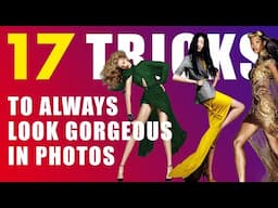 17 Tricks To Always Look Gorgeous In Photos