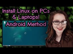 Install Linux On PCs & Laptops - Android Method