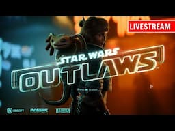 Playing Star Wars: Outlaws early! (Starting a fresh save for stream)