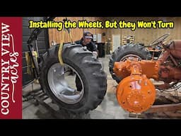 Getting the Wheels back on the Allis Chalmers.  But Something is Locked Up inside the tractor.