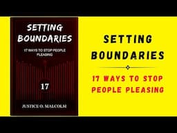 Setting Boundaries: 17 Ways to Stop People Pleasing (Audiobook)