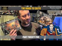 Road to Calth : Part Twenty Five