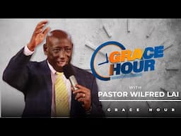 The Fear of The Lord Part 2 - Pastor Wilfred Lai || Grace Hour Service