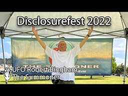 Disclosurefest 2022 | UFO Robert Bingham, The Summoner