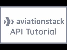 AviationStack API Tutorial | Flight Tracker API