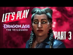 Dragon Age: The Veilguard - Part 3: Tracking down Lucanis Dellamorte