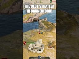 The Best Strategy in Bannerlord!