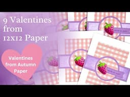 12x12 Autumn Paper to Make Valentine Cards without Scraps