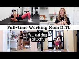 MY LAST DAY AT WORK! DITL of a full-time working mom | 9-5 Work from home mom vlog | Amanda Fadul