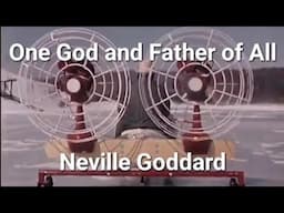 One God and Father of All | Neville Goddard🎵