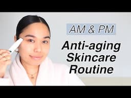 Anti-aging Skincare Routine For Your 30's l AM & PM