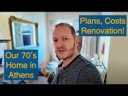 🇬🇷 Renovating OUR 1970's Home in Athens, Greece. Budget, Plans, Costs. Video 1.