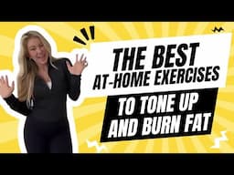 The BEST at-home exercises to help tone-up and burn fat