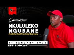 EFF Podcast Episode 56| EFF KZN Provincial Secretary blames GNU over US foreign aid debacle.