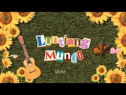 MONA 'Luntiang Mundo' Official Lyric Video