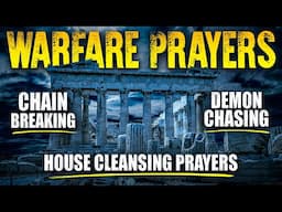 Warfare Prayer & Blessing | PRAYERS TO OVERTHROW EVERY EVIL SPIRIT (Play This Over & Over Again!)