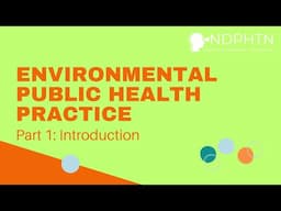 (EN01) Introduction:  Environmental Public Health Practice