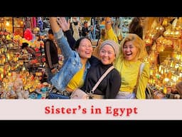 MY SISTERS ARE HERE FROM MUNICH AND DUBAI TO CAIRO EGYPT 🇪🇬 | SURPRISE VISIT GIRLS TRIP ♥️