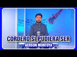 CORDERO SI PUDIERA SER (cover acústico | Johan de Manresa) || GERSON MONTOYA