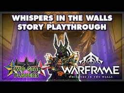 Whispers in the Walls FULL QUEST (Feat. ASMR-Nik) | Warframe | Two Star Players