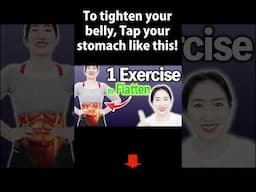 To tighten your belly, Tap your stomach like this!