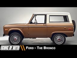 Icons of Auto: Ford - The Bronco