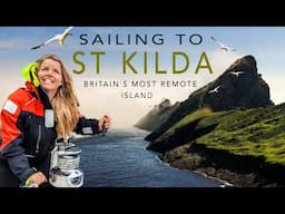 Britain's MOST REMOTE ISLAND – St Kilda | Sailing Florence Around Britain Ep.193