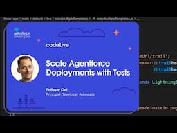 codeLive: Scale Agentforce Deployments with Tests