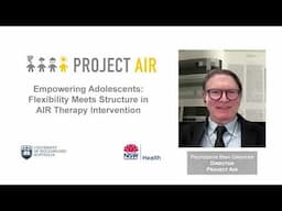 Project Air Webinar: Empowering Adolescents: Flexibility Meets Structure in AIR Therapy Intervention