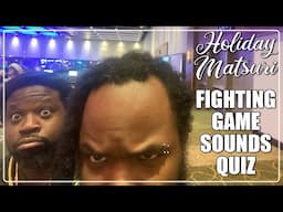 Fighting Game Sound Trivia! | Holiday Matsuri 2024