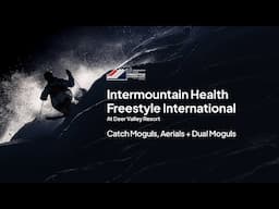 Live Stream Intermountain Health Freestyle International Moguls, Aerials, and Dual Moguls Finals