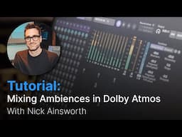 Mixing Ambiences in Dolby Atmos