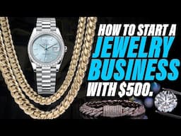 How To Start A Jewelry Business With $500 (ANYONE Can Do This!)