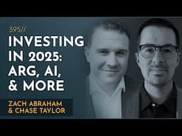 Investing in Argentina, AI, and More in 2025 | Zach Abraham & Chase Taylor