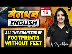 Class 10 English - English Marathon: All Chapters of Footprints Without Feet | Divya mam