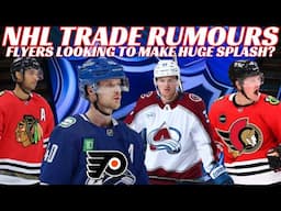 NHL Trade Rumours - Huge Canucks & Flyers Trade? Sens, Avs, Hawks  Marchenko, Barzal & Norris Out